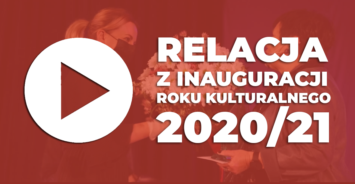 Relacja z inauguracji roku kulturalnego 2020/2021